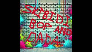 SKIBIDI BOP AND DADA Official Audio [upl. by Heringer857]