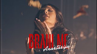 ANASTASIJA  BRANI ME OFFICIAL VIDEO [upl. by Aicilehp]