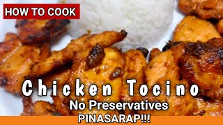 THE BEST CHICKEN TOCINO RECIPE  NO FOOD COLOUR  HOMEMADE MY OWN ORIGINAL RECIPE [upl. by Platt]