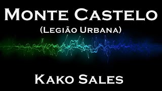 Kako Sales  Monte Castelo Legião Urbana [upl. by Nadaha]