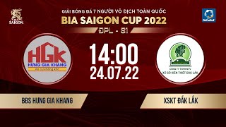 🔴Trực tiếp BĐS HƯNG GIA KHANG  XSKT ĐẮK LẮK l GIẢI BÓNG ĐÁ 7 NGƯỜI VĐTQ BIA SAIGON CUP  ĐPL [upl. by Irby689]