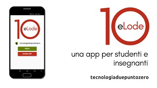 10 e Lode Una App per insegnanti e studenti [upl. by Enyad550]