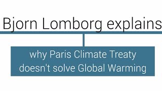 Bjorn Lomborg explains why Paris Climate Treaty doesnt solve Global Warming [upl. by Martha]