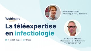 Webinaire  La téléexpertise en infectiologie avec Dr Castan et Dr Bénézit [upl. by Cassey882]