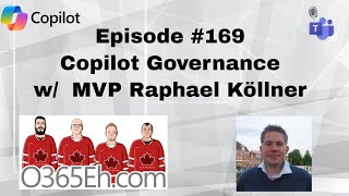 O365Eh  Episode 169  Copilot Governance w MVP Raphael Köllner [upl. by Llertniuq]