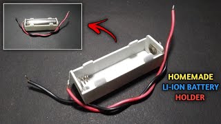 DIY 18650  LiIon Battery Holder At Home  How To Make 18650  Lithium Ion Battery Holder [upl. by Atihana]