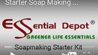 Starter Soap Making Kit from Essential Depot [upl. by Ecaidnac625]