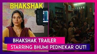 Bhakshak Trailer Bhumi Pednekar Unveils HardHitting Secrets In This Shah Rukh Khan Production [upl. by Aivle]