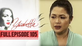 Full Episode 105  Ysabella [upl. by Voe110]