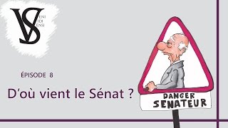 Doù vient le Sénat   Veni Vidi Sensi 8 [upl. by Josie]