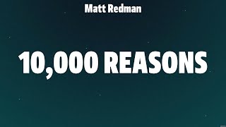 Matt Redman  10000 Reasons Lyrics Travis Cottrell Hillsong Worship Phil Wickham [upl. by Mintz]