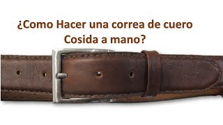 ¿Como hacer un cinturón de cuero ¡Costura a mano [upl. by Eada]