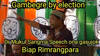 Gambegre by election Dr mukul Sangma miting speech gasujok biap rimrangpara [upl. by Crotty17]