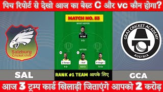 SAL vs GCA Dream11 Prediction SAL vs GCA Dream11 Team SAL vs GCA Team Comparison [upl. by Enelhtac]