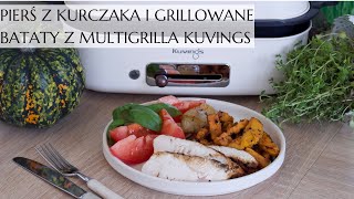 Grillowana pierś z kurczaka i bataty z multigrilla Kuvings [upl. by Gunar790]