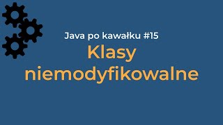 Klasy niemodyfikowalne w Javie [upl. by Eniwtna]