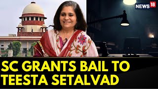 The Supreme Court Grants Regular Bail To Teesta Setalvad In Gujarat Riots Case 2002  News18 [upl. by Rollecnahc]