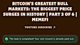 Bitcoins Greatest Bull Markets The Biggest Price Surges In History  Memefi YouTube Video Code [upl. by Selrac492]