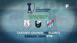 2da Fase  Fecha 1  Sarandí Grande vs Flores  Regional Centro Sur [upl. by Oigroeg94]