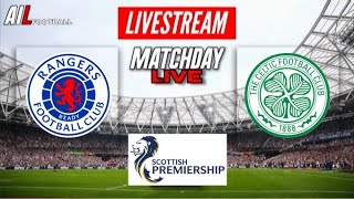 RANGERS VS CELTIC Old Firm Derby Live Stream Football SPL Premiership Coverage RanCel [upl. by Norraa]