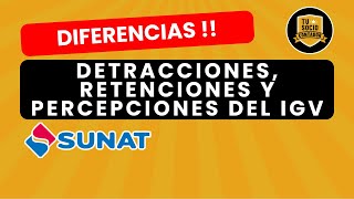 DIFERENCIAS DETRACCIONES RETENCIONES y PERCEPCIONES del IGV  SUNAT [upl. by Catarina]