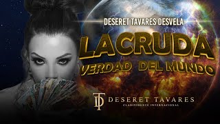 Deseret Tavares Desvela la Cruda Verdad Del Mundo [upl. by Maddis837]