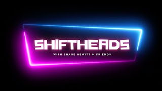 Shane Hewitt and the Shiftheads Podcast January 5 2024 [upl. by Boyd]