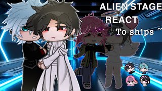 ALIEN STAGE REACT TO SHIPS  Mizisua and ivantill  Alois 👻 [upl. by Hgielar]