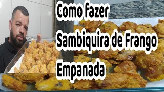 COMO FAZER SAMBIQUIRA DE FRANGO EMPANADA [upl. by Rehtaef878]