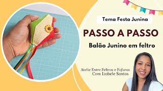 Balão Junino  PASSO A PASSO [upl. by Zavras]