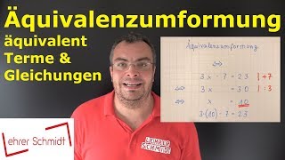 Äquivalenzumformung äquivalentes Umformen  Terme und Gleichungen  Lehrerschmidt [upl. by Lundell638]