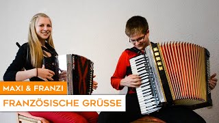 Französische Grüße  Steirische Harmonika amp Akkordeon [upl. by Glendon]