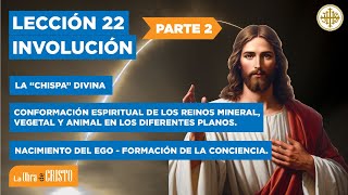 LECCIÓN 22 INVOLUCIÓN PARTE 2 [upl. by Leahplar587]