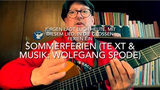 Sommerferien  Text amp Musik Wolfgang Spode  gespielt gesungen und interpretiert von Jürgen Fastje [upl. by Eseer350]