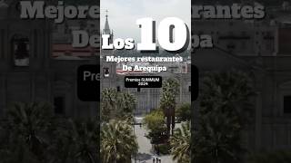 Los 10 mejores restaurantes de Arequipa food cocinadelmundo cocina elartedecocinar comida [upl. by Karna]