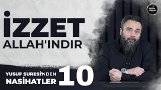 İzzet Allahındır  Yusuf Suresinden Dersler ve İbretler 10  Murat Gezenler [upl. by Gnivre]