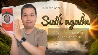 Suối nguồn I Phải sống sao cho vừa lòng tác giả I Review sách hay [upl. by Radmilla]