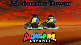 The Moderator Tower Showcase  Review Doomspire Defense [upl. by Enilorac]