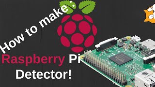 How to make a Raspberry Pi detector [upl. by Tterrab]