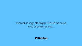 NetApp Cloud Secure in 60 Seconds or Less [upl. by Airotcivairam]