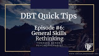 quotRethinkingquot Learn To Out Think Your Mind For Better Mental Health  DBT Quick Tips 2020 [upl. by Brandt]