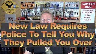 New Law Requires Police to Tell You Why They Pulled You Over [upl. by Erina45]