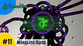 Monolith Guide 1 to 14 List in description  Submachine Legacy Episode 11 [upl. by Akcirahs]