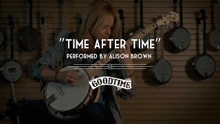 Deering Goodtime Two 5String Banjo with Alison Brown  Time After Time [upl. by Faubert383]