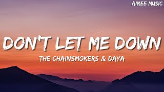 The Chainsmokers  Dont Let Me Down Lyrics ft Daya [upl. by Eusoj]