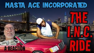 Masta Ace Incorporated  The INC Ride  A Reaction [upl. by Yezdnil]