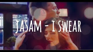 JaSam  I Swear [upl. by Annaul]