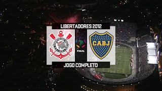 Corinthians x Boca Juniors  Jogo Completo  Final da Libertadores 2012  1080p⁶⁰ [upl. by Merrell]