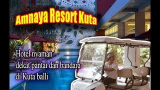 Amnaya Resort Kuta Hotel Nyaman Dekat Pantai Dan Bandara Di Kuta Bali [upl. by Stein]