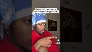 When ya lil cousin get a whooping for lying part 11🤦🏾‍♂️viral [upl. by Ailesor46]